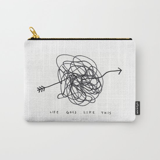 life goes like this Carry-All Pouch