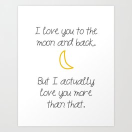 I Love You To The Moon And Back Art Prints For Any Decor Style Society6 I Love You To The Moon And Back Art Prints For Any Decor Style Society6