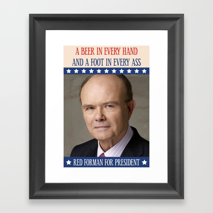 red-forman-for-president-framed-art-print-by-coffeewithmilk-society6