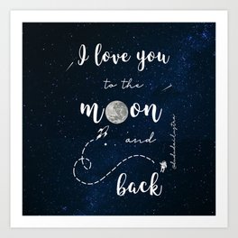 I Love You To The Moon And Back Art Prints For Any Decor Style Society6 I Love You To The Moon And Back Art Prints For Any Decor Style Society6