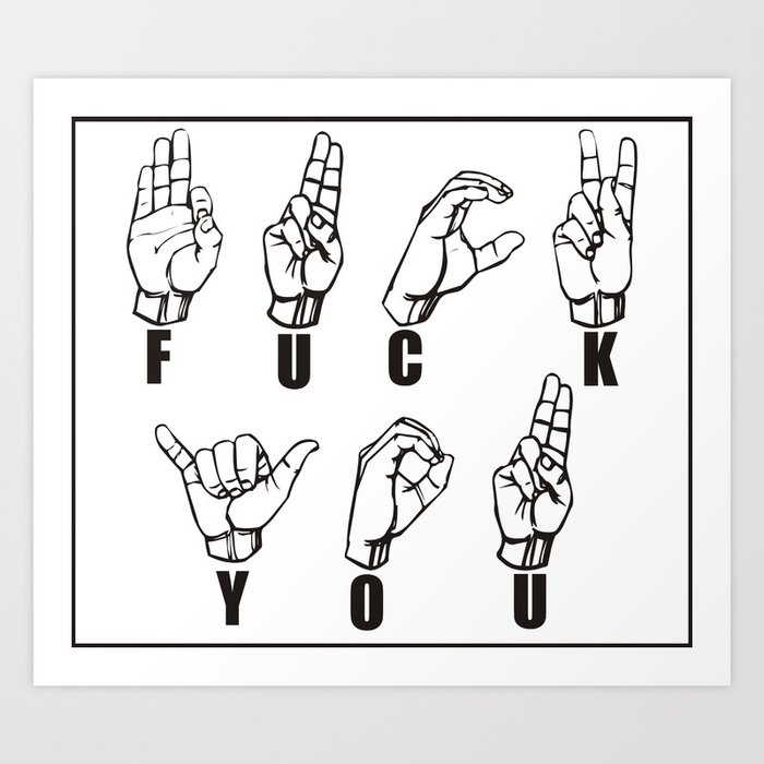 f-you-in-sign-language-art-print-by-spacecatsbonanzaparty-society6