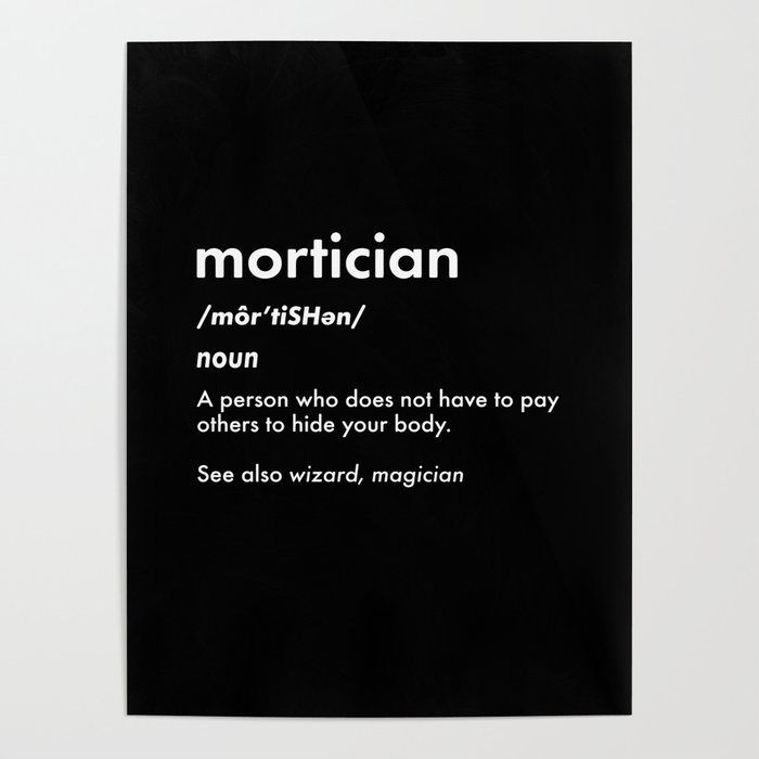 Mortician Definition Funeral Directors Mortuary Poster by MisterSatan