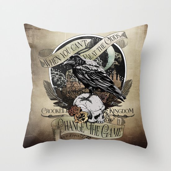 Crooked Kingdom - Change The Game Throw Pillow