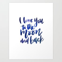 I Love You To The Moon And Back Art Prints For Any Decor Style Society6 I Love You To The Moon And Back Art Prints For Any Decor Style Society6