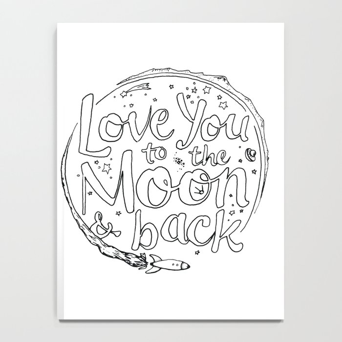 Love You To The Moon Back Coloring Page Notebook By Tim Oberg Society6