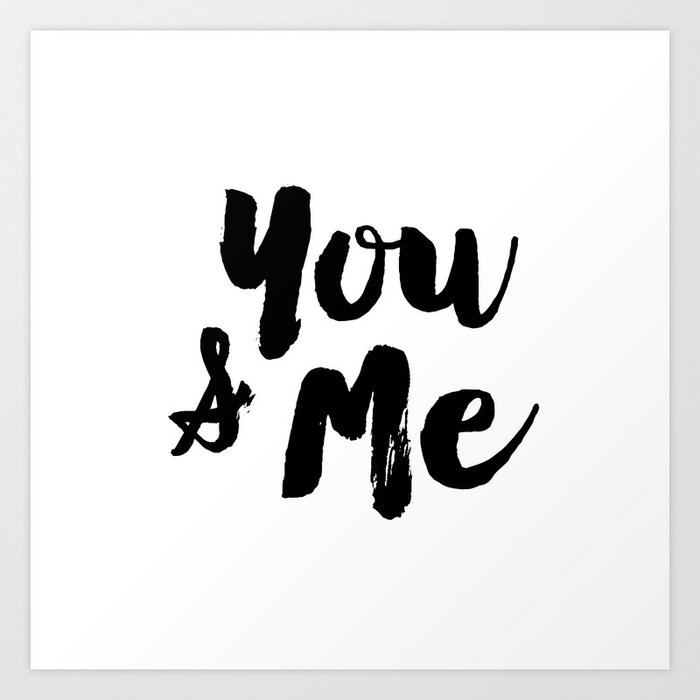 You and Me Art Print by La Chic | Society6